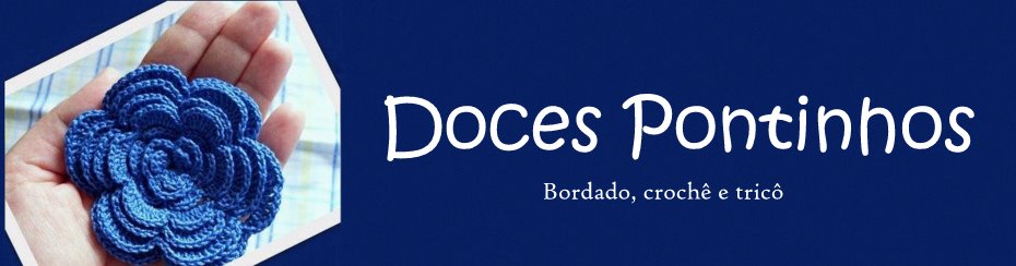 DOCES PONTINHOS bordado, tricô, crochê