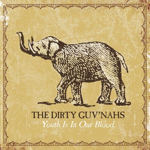 ¿Qué estáis escuchando ahora? The+Dirty+Guv%27nahs_Youth+Is+In+Your+Blood_Portada_2010