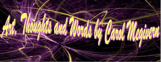 Art, Words and Thoughts by Carol Megivern