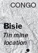 Bisie, 40 miles from nowhere Bisie, 40 miles from nowhere