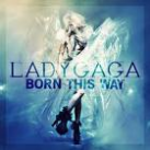 Lady Gaga Born This Way: