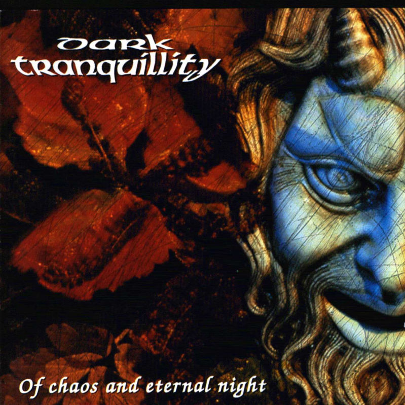 Dark Tranquillity Of Chaos And Eternal Night (EP)