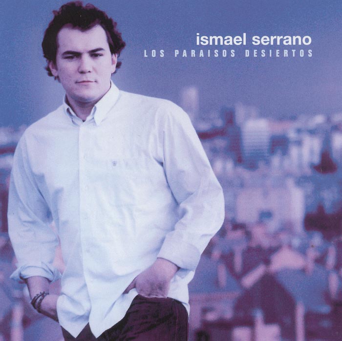 DISCOGRAFIA COMPLETA ISMAEL SERRANO discografia completa ismael serrano: