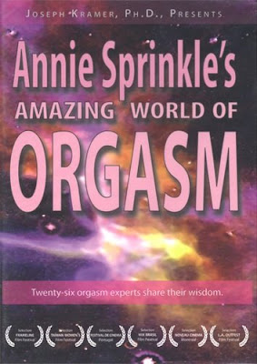 Annie Sprinkle’s Amazing World of Orgasm