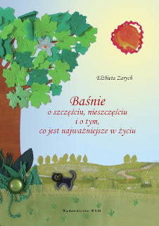 Elżbieta Zarych. Baśnie o szczęściu, nieszczęściu i o tym, co jest najważniejsze w życiu (loteria).
