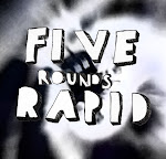 Five Rounds Rapid