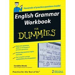 http://4.bp.blogspot.com/_SYandHDvpd4/SqZ1a4zALHI/AAAAAAAABKw/jTkLo5MW1WY/s400/English+Grammar+Workbook+For+Dummies.jpeg