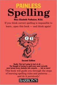 http://4.bp.blogspot.com/_SYandHDvpd4/Sry7DFCZ5dI/AAAAAAAABTY/kj7QtIXRIx0/s400/Painless+Spelling.jpeg
