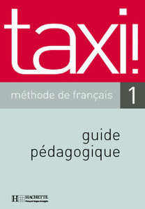 Taxi! Guide pédagogique 1 Taxi+Guide+pedagogique