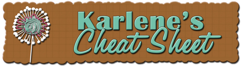 Karlene's Cheat Sheet