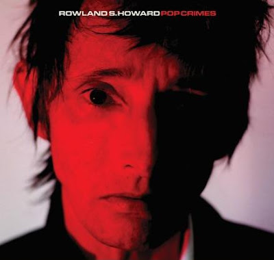 Là tout de suite, j'écoute - Page 6 Rowland+S.+Howard-Pop+Crimes