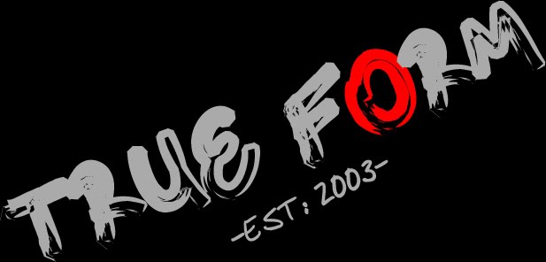 | True Form | Est : 2003 |