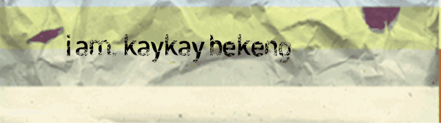 i am.kaykay bekeng