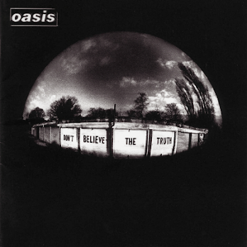 Oasis+Don%27t+Believe+The+Truth.gif