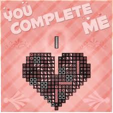 YOU COMPLETE ME!