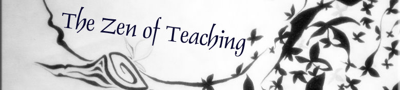 The Zen of Teaching