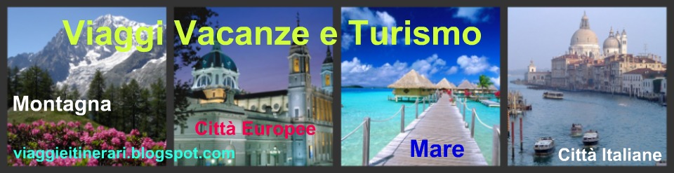 Viaggi e Itinerari Vacanze