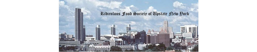 The Ridiculous Food Society of Upstate New York
