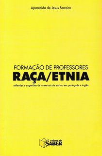 Livro: Formação de Professores: Raça/Etnia - Reflexões e Sugestões de Materiais de Ensino.