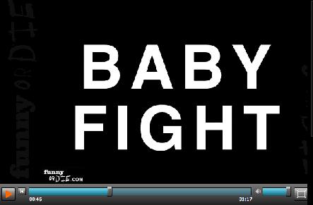 [Baby+Fight+Funnyordie.jpg]