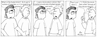 I was going to have him say 'The Brain that Wouldn't Die', before I found out that it was a real movie.