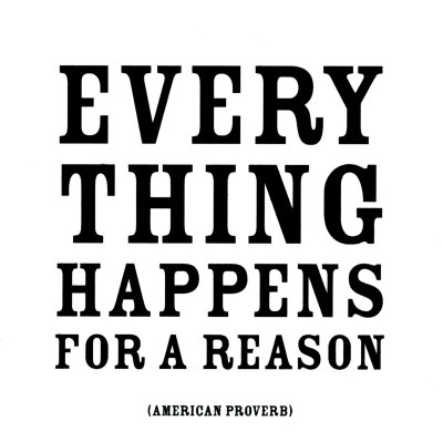 [Everything-Happens-for-a-Reason.jpg]