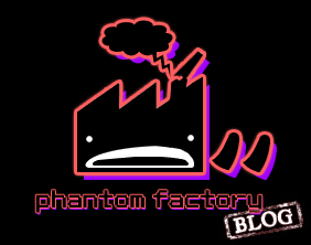 Phantom Factory