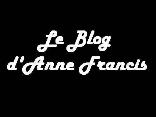 Le Blog d'Anne Francis