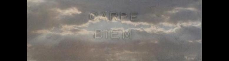 Soliloquio de una eterna "Carpe Diem"