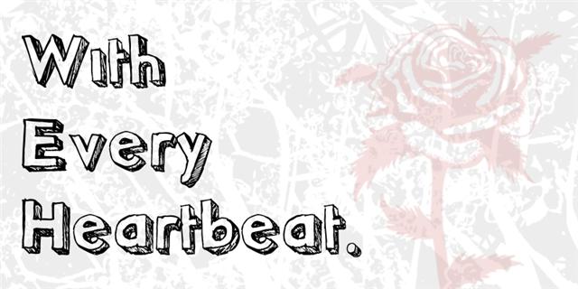 with every heartbeat.