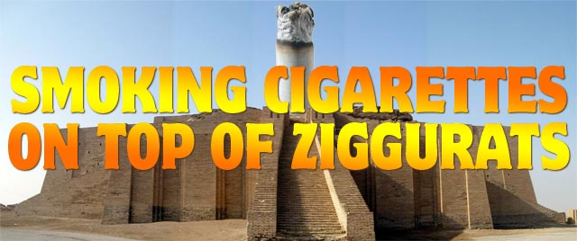 Smoking Cigarettes On Top Of Ziggurats