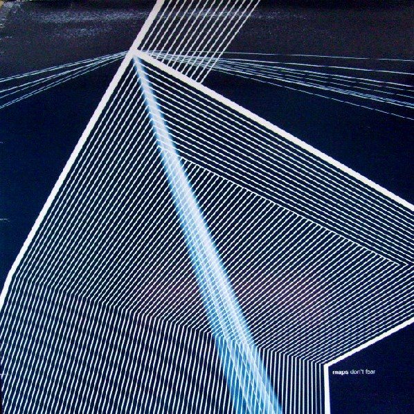 [Maps_Don't+Fear+(10''+Vinyl).jpeg]