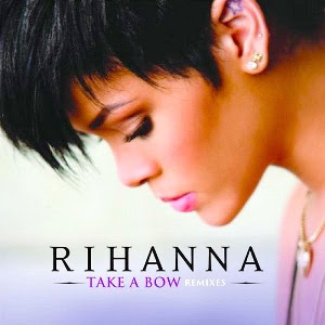 Rihanna - Take A Bow Remixes