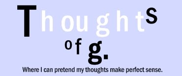 Thoughts of G