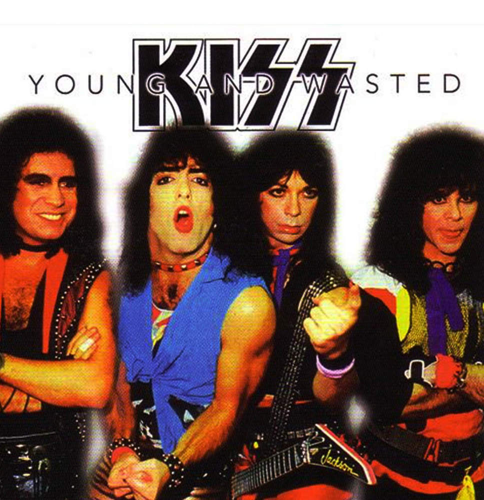 ¿Qué Estás Escuchando? - Página 26 Kiss+Young+and+Wasted+Nashville+1984+Front