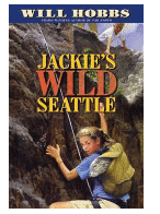 "Jackie's Wild Seattle" Will Hobbs