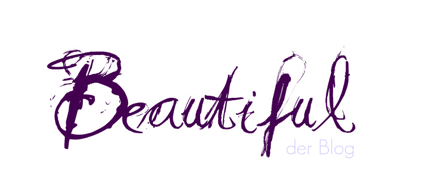 Beautiful - der Blog