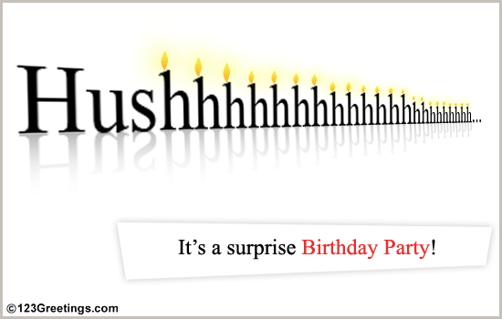 SHHHH It's A Surprise Birthday Party! SHHHH It's A Surprise Birthday Party!