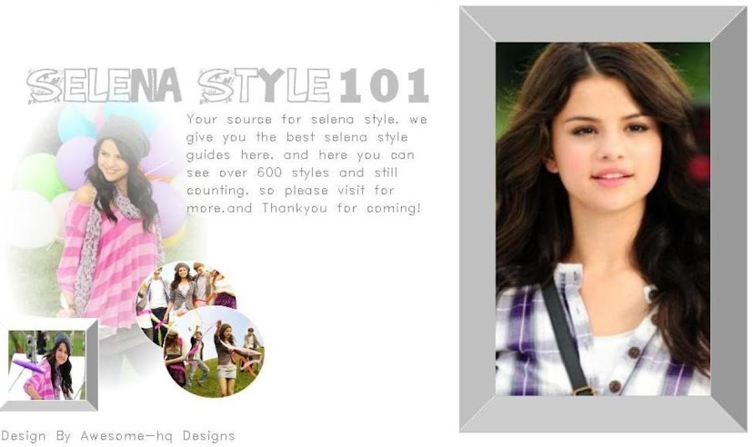 Selena Style 101