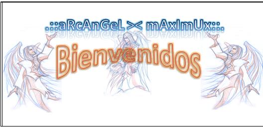 .::aRcAnGeL///Maximux::.