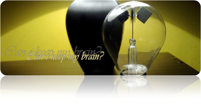 . can i keep my brain? .