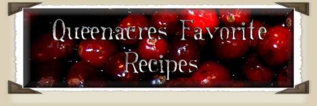 Queenacres Favorite Recipes