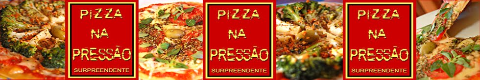 Pizza na Pressão