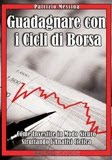 GUADAGNARE CON I CICLI DI BORSA-IMPARA AD INVESTIRE