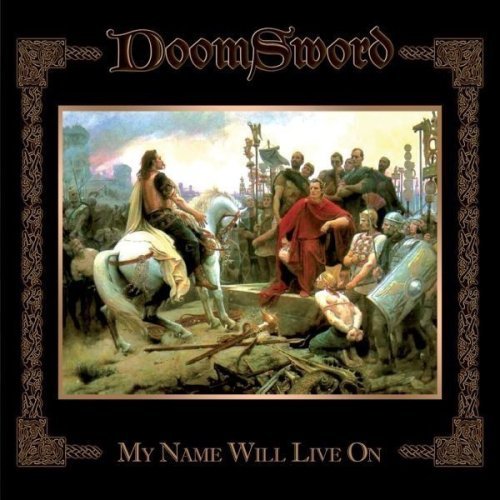 Doomsword%20-%20My%20Name%20Will%20Live%20On.jpg