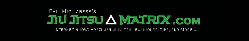 JiuJitsu Matrix Internet Show- Free Videos,  Gracie Brazilian Jiu-Jitsu and MMA  Tips...and more!