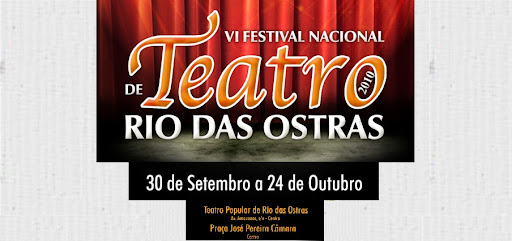 VI Festival Nacional de Teatro de Rio das Ostras 2010
