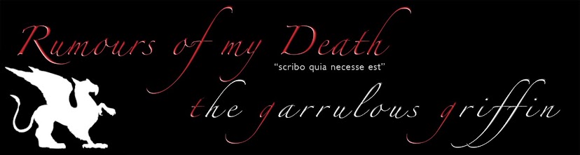 The Garrulous Griffin - "Rumours of My Death"