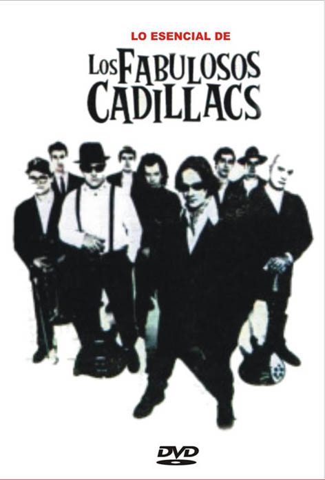 LOS FABULOSOS CADILLACS: Lo Esencial de Los Fabulosos Cadillacs (2009) LOS FABULOSOS CADILLACS: Lo Esencial de Los Fabulosos Cadillacs (2009)