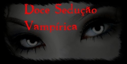 Doce Sedução       Vampirica